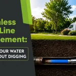 Trenchless Water Line Replacement: Replace Your Water Line Without Digging